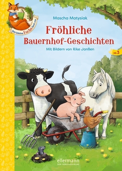 Der kleine Fuchs liest vor. Fröhliche Bauernhof-Geschichten von Janßen,  Rike, Matysiak,  Mascha, Sieverding,  Carola