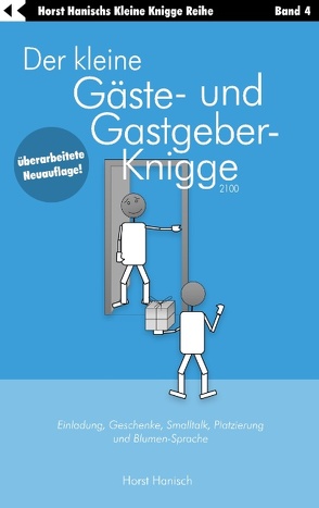 Der kleine Gäste- und Gastgeber-Knigge 2100 von Hanisch,  Horst