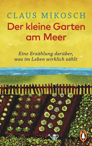 Der kleine Garten am Meer von Mikosch,  Claus