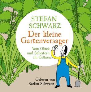 Der kleine Gartenversager von Schwarz,  Stefan