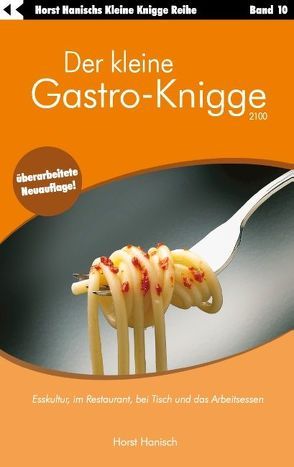 Der kleine Gastro-Knigge 2100 von Hanisch,  Horst