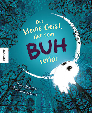 Der kleine Geist, der sein Buh verlor von Bickell,  Elaine, Boese,  Cornelia, McGrath,  Raymond