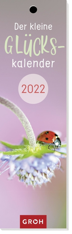 Der kleine Glückskalender 2022 von Groh Verlag