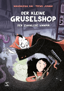 Der kleine Gruselshop – Der zahnlose Vampir von Hai,  Magdalena, Juhani,  Teemu, Michler-Janhunen,  Anke