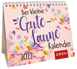 Der kleine Gute-Laune-Kalender 2022 von Groh Verlag