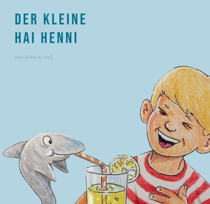 Der kleine Hai Henni von Der Verlag,  Tredition, Laura Klingler,  Layout, Liedtke,  Holger, N.Voß,  Silke