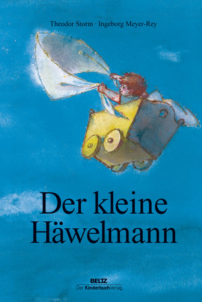 Der kleine Häwelmann von Meyer-Rey,  Ingeborg, Storm,  Theodor