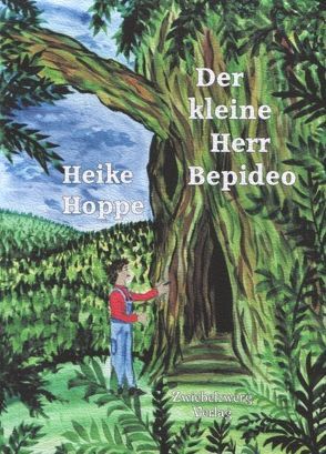 Der kleine Herr Bepideo von Hoppe,  Heike, Laufenburg,  Heike
