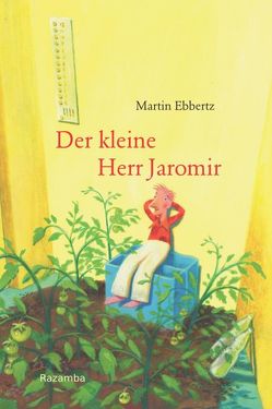 Der kleine Herr Jaromir von Ebbertz,  Martin, Rassmus,  Jens