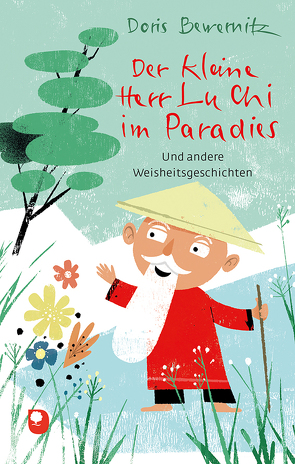 Der kleine Herr Lu Chi im Paradies von Albrecht,  Gert, Bewernitz,  Doris