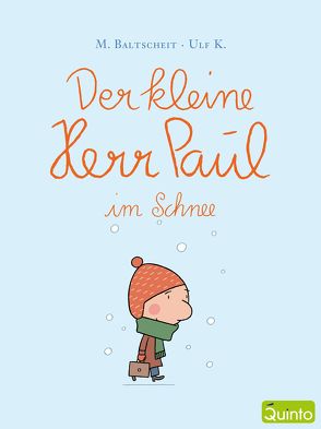 Der kleine Herr Paul im Schnee von Baltscheit,  Martin, Ulf,  K