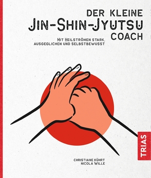 Der kleine Jin-Shin-Jyutsu-Coach von Kührt,  Christiane, Wille,  Nicola