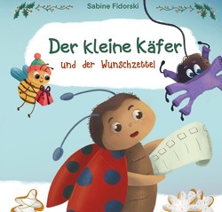 Der kleine Käfer / Der kleine Käfer und der Wunschzettel von Fidorski,  Sabine