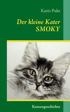 Der kleine Kater Smoky von Puke,  Karin