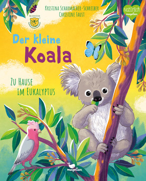 Der kleine Koala – Zu Hause im Eukalyptus von Faust,  Christine, Scharmacher-Schreiber,  Kristina