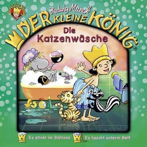 Der kleine König – CD / Die Katzenwäsche von Gieseler,  Achim, Munck,  Hedwig