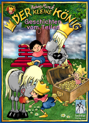 Der kleine König, Geschichten vom Teilen von Munck,  Hedwig