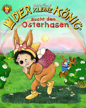 Der kleine König sucht den Osterhasen von Munck,  Hedwig