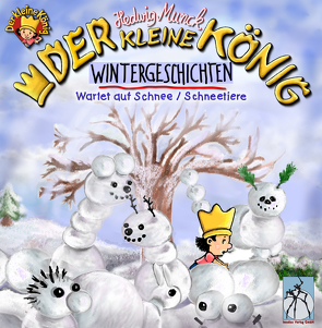 Der kleine König – Wintergeschichten von Munck,  Hedwig