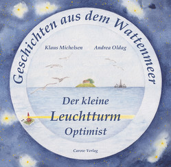 Der kleine Leuchtturm Optimist von Michelsen,  Klaus, Oldag,  Andrea