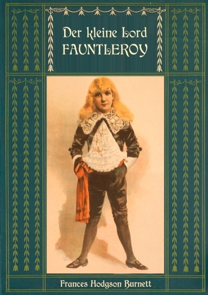 Der kleine Lord Fauntleroy: Mit den Illustrationen von Reginald Birch von Birch,  Reginald, Hodgson Burnett,  Frances, Weber,  Maria