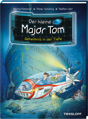 Der kleine Major Tom. Band 18. Geheimnis in der Tiefe von Flessner,  Bernd, Lohr,  Stefan, Schilling,  Peter