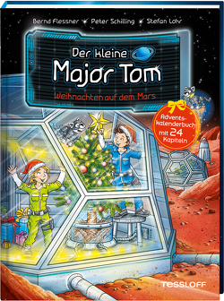 Der kleine Major Tom. Weihnachten auf dem Mars von Flessner,  Bernd, Lohr,  Stefan, Schilling,  Peter
