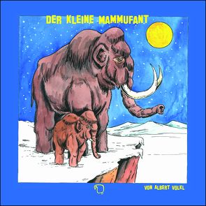 Der kleine Mammufant von Albert,  Völkl