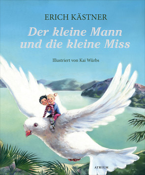 Der kleine Mann und die kleine Miss von Kaestner,  Erich, Würbs,  Kai