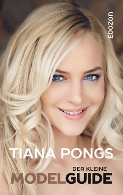 Der kleine Modelguide von Pongs,  Tiana