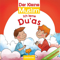 Der Kleine Muslim: Ich lerne meine Religion von Fİdan,  Ahmet Kasım