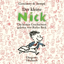 Der kleine Nick von Beck,  Rufus, Goscinny,  René, Lenzen,  Hans Georg, Sempé,  Jean-Jacques