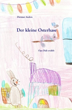 Der kleine Osterhase von Anders,  Dietmar