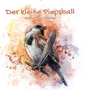 Der kleine Piepsball von Templiner,  Christian "Bär"