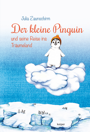 Der kleine Pinguin und seine Reise ins Träumeland von Tschida,  Valerie, Zaunschirm,  Zaunschirm
