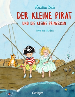 Der kleine Pirat und die kleine Prinzessin von Boie,  Kirsten, Brix,  Silke