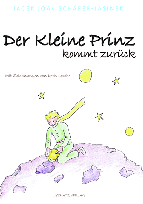 Der Kleine Prinz von Lerche,  Doris, Schäfer-Jasinski,  Jacek Joav