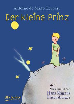 Der Kleine Prinz von Enzensberger,  Hans Magnus, Saint-Exupéry,  Antoine de