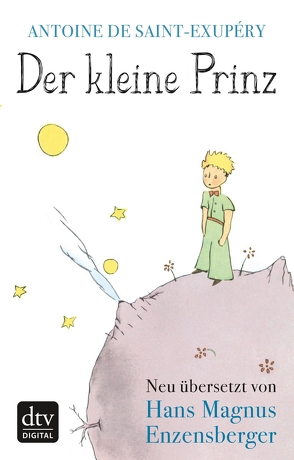 Der kleine Prinz von Enzensberger,  Hans Magnus, Saint-Exupéry,  Antoine de