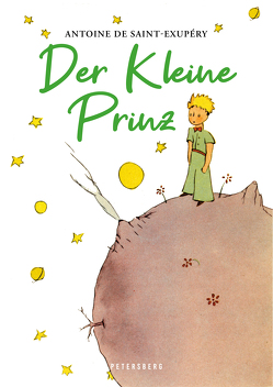 Der Kleine Prinz (Mit den Originalillustrationen des Autors) von Saint-Exupéry,  Antoine de, Wiedemeyer,  Carolin