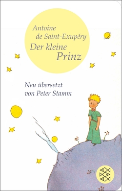 Der Kleine Prinz von Saint-Exupéry,  Antoine de, Stamm,  Peter