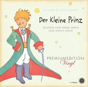 Der Kleine Prinz. Vinyl-Ausgabe von de Saint-Exupéry,  Antoine, Mühe,  Anna Maria, Mühe,  Ulrich