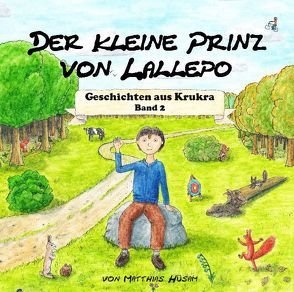 Der kleine Prinz von Lallepo: Band 2 von Hüsam,  Matthias