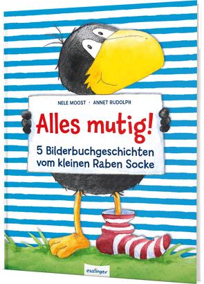 Der kleine Rabe Socke: Alles mutig! von Moost,  Nele, Rudolph,  Annet