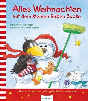 Der kleine Rabe Socke: Alles Weihnachten mit dem kleinen Raben Socke von Moost,  Nele, Rudolph,  Annet