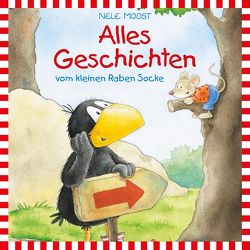 Der kleine Rabe Socke – Lesungen: Alles Geschichten vom kleinen Raben Socke von Döring,  Rainer, Moost,  Nele