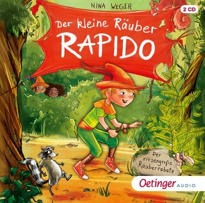 Der kleine Räuber Rapido 1. Der riesengroße Räuberrabatz von Kühler,  Anna-Lena, Schepmann,  Philipp, Singer,  Theresia, Weger,  Nina