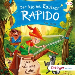 Der kleine Räuber Rapido 3. Der schlimme Zahn von Kühler,  Anna-Lena, Schepmann,  Philipp, Singer,  Theresia, Weger,  Nina