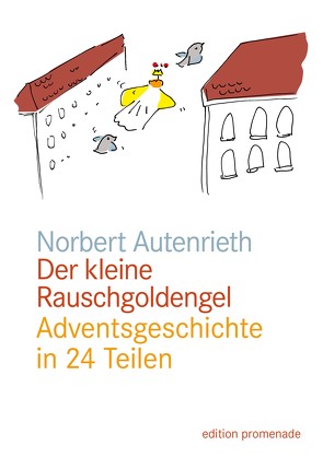 Der kleine Rauschgoldengel von Autenrieth,  Norbert, Drechsler,  Frank