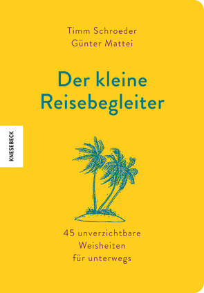 Der kleine Reisebegleiter von Mattei,  Günter, Schröder,  Timm